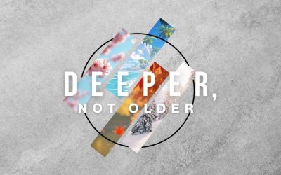 Deeper, Not Older